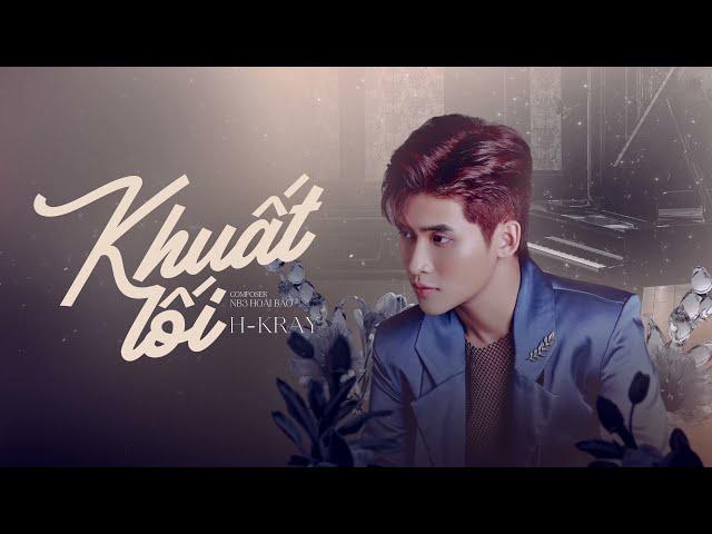 Khuất Lối - H-Kray | Official Lyrics Video