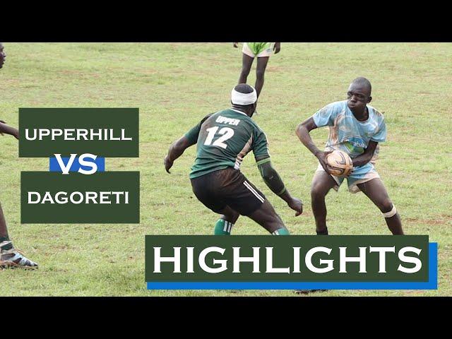 UPPERHILL VS DAGORETI | SCHOOLS 15'S RUGBY | HIGHLIGHTS