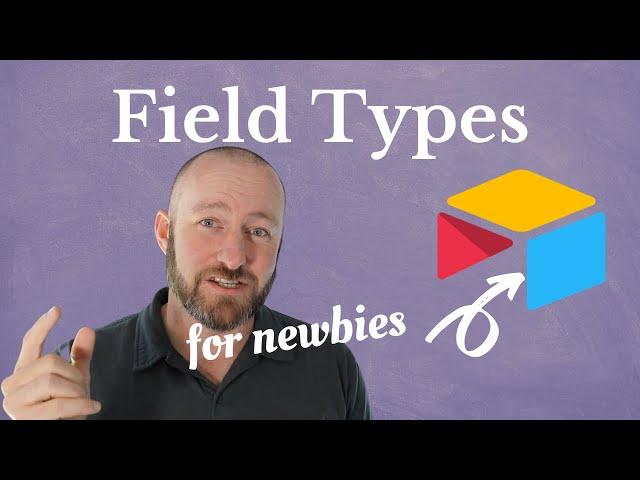 Why FIELD TYPES make a smarter database | Airtable help for newbies