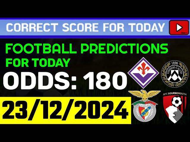 TODAY CORRECT SCORE PREDICTIONS 23/12/2024/FOOTBALL PREDICTIONS TODAY/SOCCER BETTING TIPS/SURE WIN.