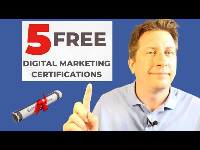 5 of the Best Free Digital Marketing Certifications in 2024