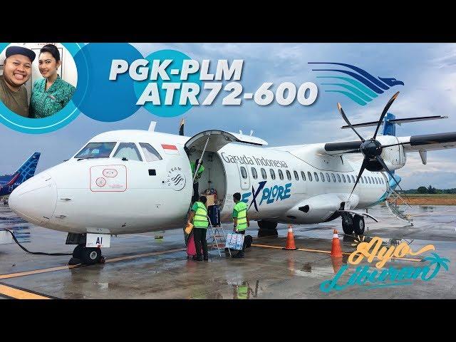 VLOG Garuda Indonesia ATR72-600 Explore! | GA 7127 Bangka ke Palembang