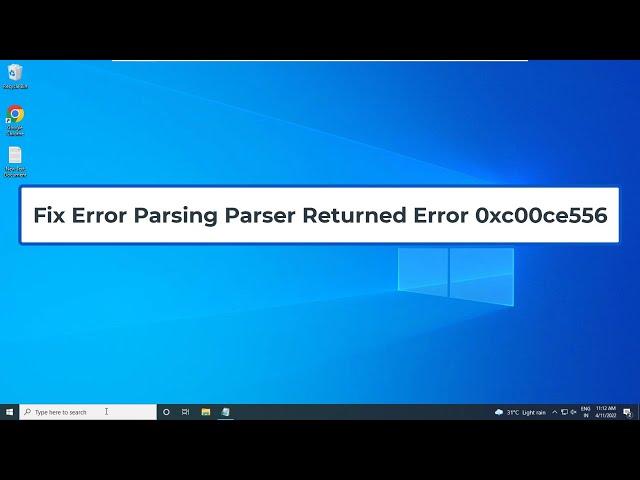 Fix Error Parsing Parser Returned Error 0xc00ce556