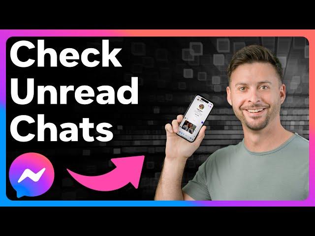 How To Check Unread Messages In Messenger