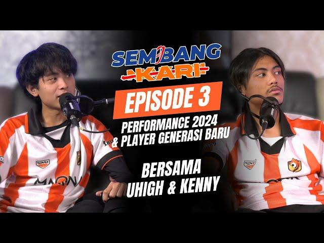 SEM9BANG KARI EP3 - Performance 2024 & Player Generasi Baru