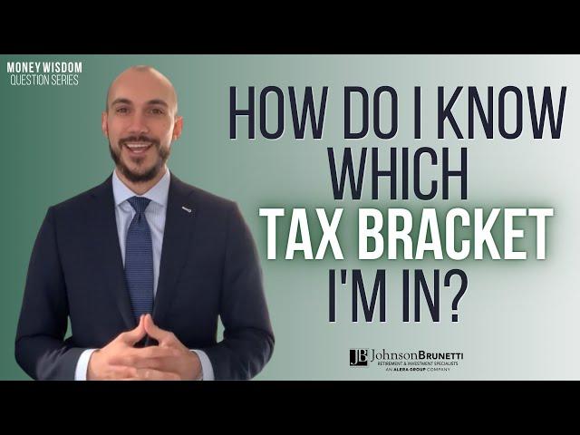 How Do I Know Which Tax Bracket I'm In?