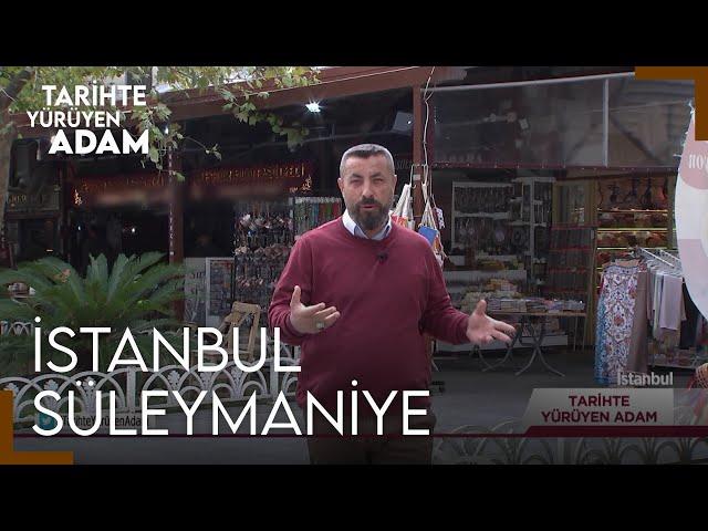 Tarihte Yürüyen Adam - İstanbul / Süleymaniye | 26 Kasım 2022