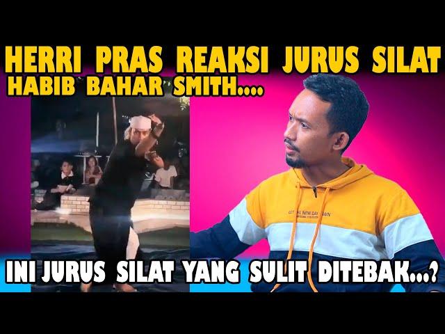 Herri Pras Reaksi Jurus Silat Habib Bahar Smith..!! Ini Jurus Ular Atau Jurus Angin Topan..?