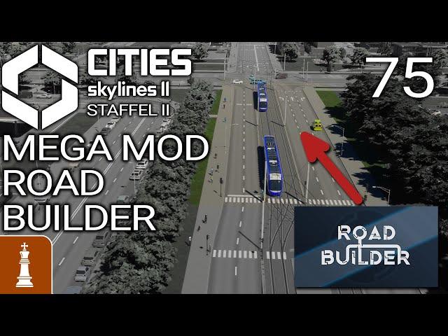 MEGA MOD ROAD BUILDER  Let's Play Cities: Skylines 2 Beach Properties 75 | deutsch