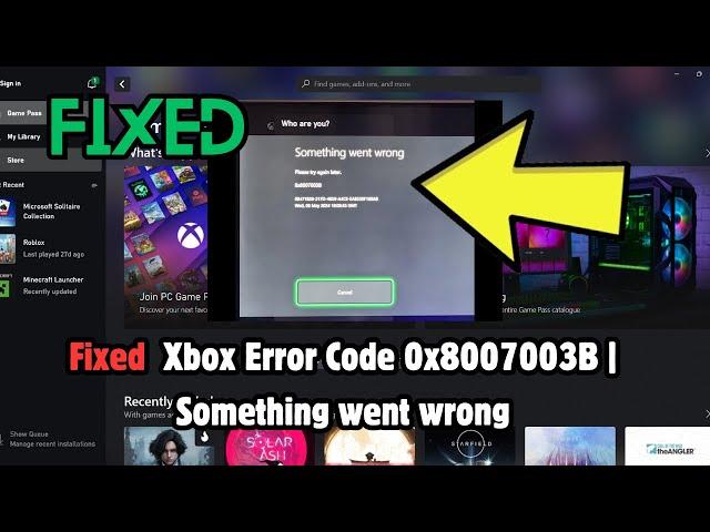 How to Fix Xbox Error Code 0x8007003B | Something went wrong