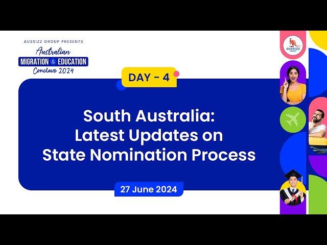 South Australia: Latest updates on  state nomination process | Aussizz Conclave 4.0