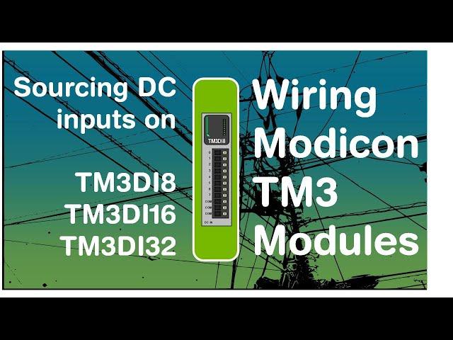 Wiring DC inputs (Sourcing) to a TM3 (Schneider Modicon PLC module) (Video 2 in a  series)