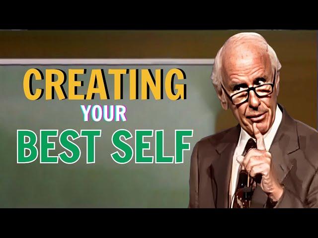 Jim Rohn - Creating Your Best Self - Best Motivational Speech Video