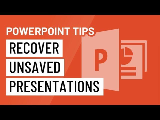 PowerPoint Quick Tip: Recover Unsaved Presentations