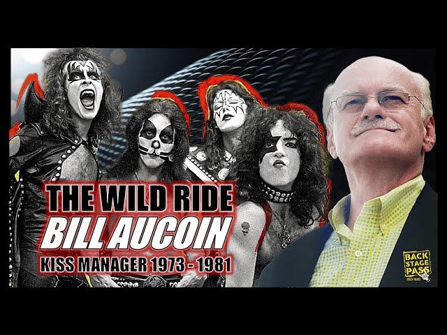  "The Wild Ride, Bill Aucoin's Unforgettable Stories of Managing KISS During their Golden Years"