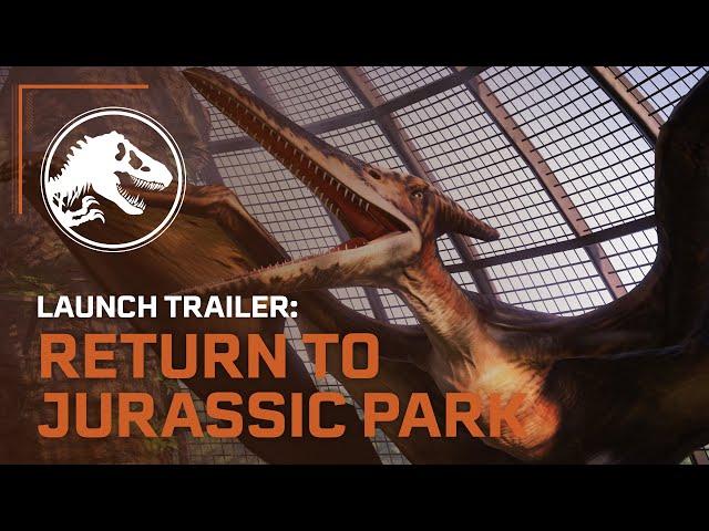 Jurassic World Evolution: Return to Jurassic Park Launch Trailer