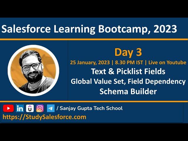 Day 3 | Salesforce Bootcamp 2023 | Text, Picklist,Global Value Set, Field Dependency, Schema Builder