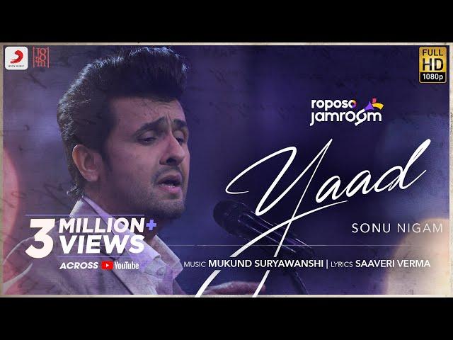 Roposo Jamroom | Yaad: Sonu Nigam, Mukund Suryawanshi, Saaveri Verma | Jam8