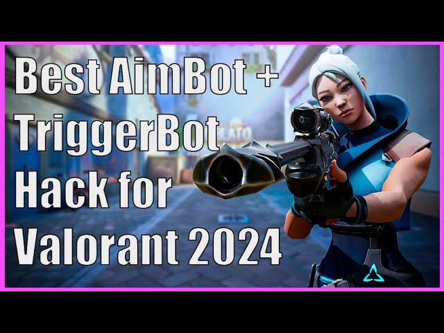 HACK AimBot + TriggerBot for Valorant [Undetected & No Ban] [2024] [Valorazer]