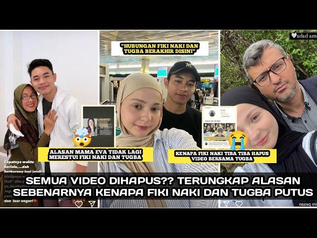 TIDAK DIRESTUI?? ALASAN SEBENARNYA KENAPA FIKI NAKI DAN TUGBA PUTUS