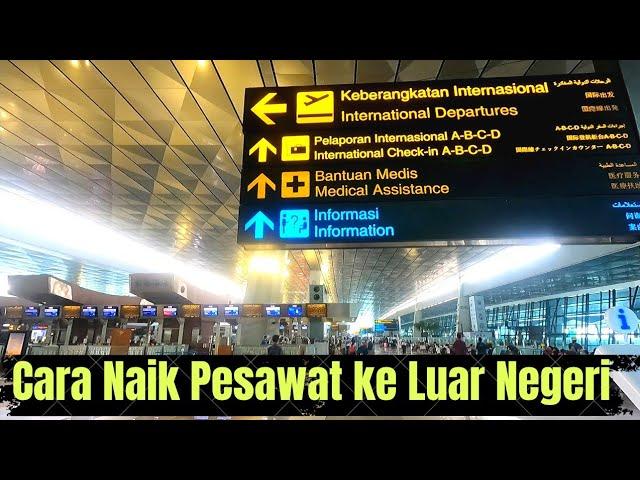 Cara Naik Pesawat ke Luar Negeri di Terminal 3 Bandara Soekarno Hatta Internasional