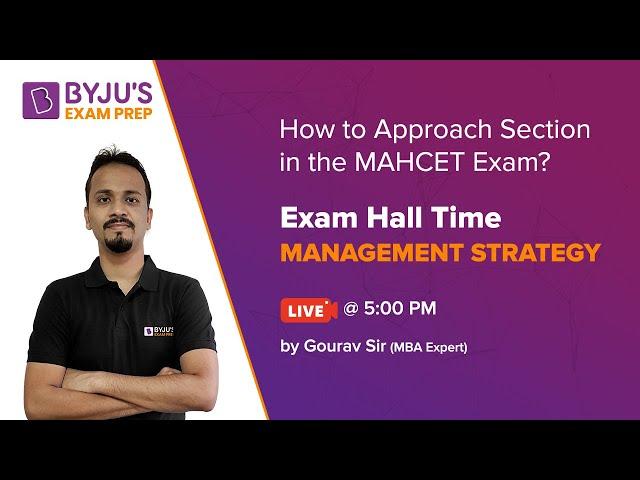 How To Approach Sections in MAHCET MBA 2021? | Exam Hall Time Management Strategy | BYJU'S Exam Prep