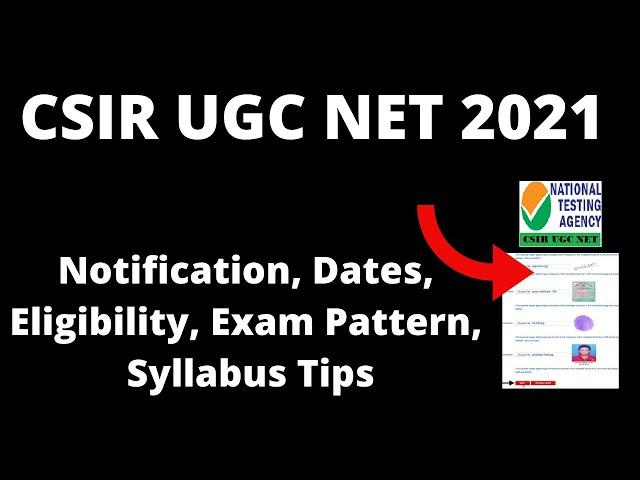 CSIR UGC NET 2021 :Application Form, Exam Pattern, Eligibility Criteria, Syllabus, Preparation Tips