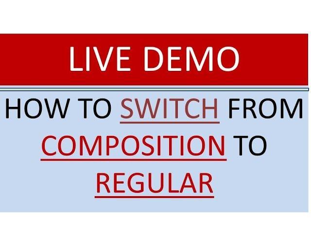 GST - HOW TO SWITCH FROM COMPOSITION TO REGULAR, HOW TO OPT-OUT COMPOSITION SCHEME