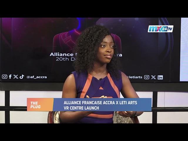 The AM Club (The Plug) - Alliance Francaise Accra and Leti Arts Vr Centre Launch