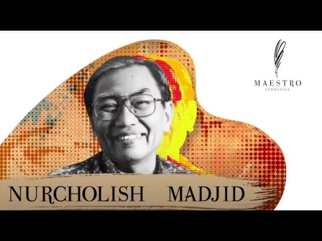 Maestro Indonesia - Nurcholis Madjid