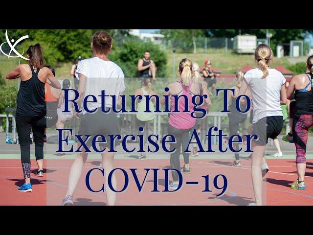 How To Return To Exercise After COVID-19