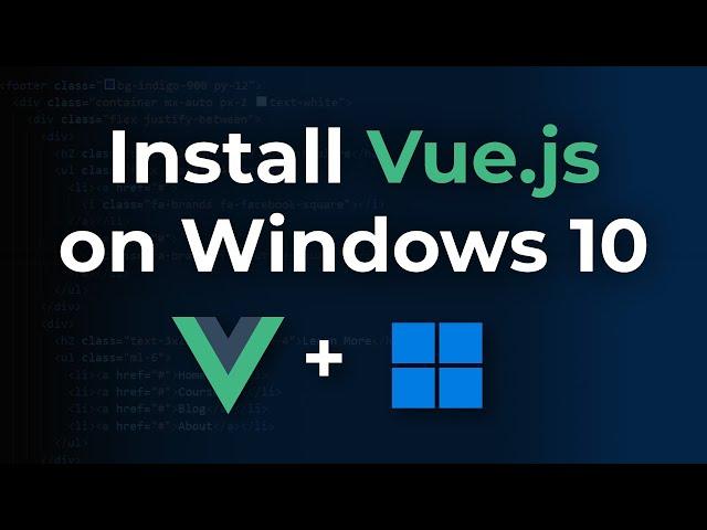 How to Install Vue.js on Windows 10 for Beginners | Create a Vue JS Project from Scratch