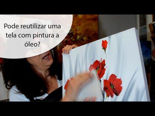 Pode reutilizar uma tela com pintura a óleo?