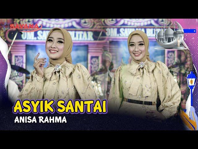 Anisa Rahma - Asyik Santai | Om SAVANA Blitar