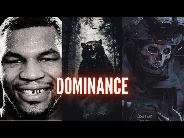 Dominance - Be the guy who stands up and conquer