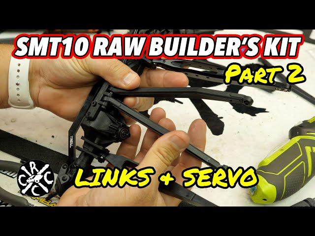 Axial SMT10 RAW Builders Kit Part 2: Links and Servo