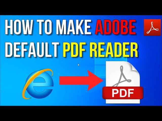 How to Make Adobe  Default PDF reader  in Windows 10 | change microsoft edge pdf  to adobe pdf