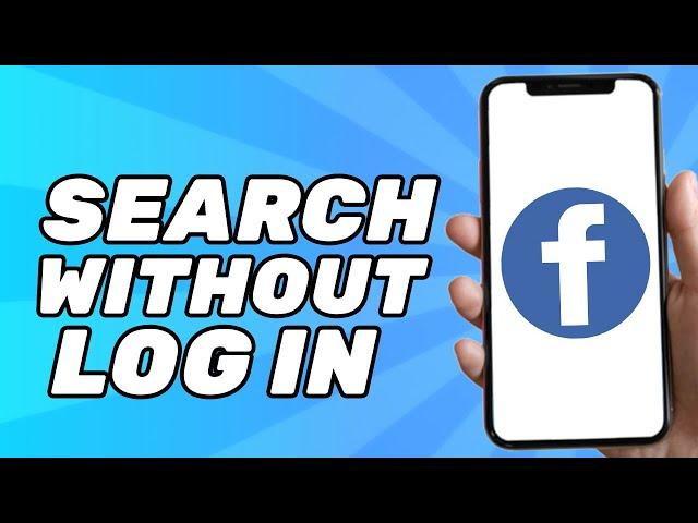 How to Search on Facebook Without Login/Account (2025)