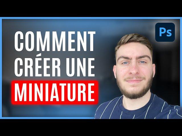 [Photoshop] Comment faire une miniature YouTube ?