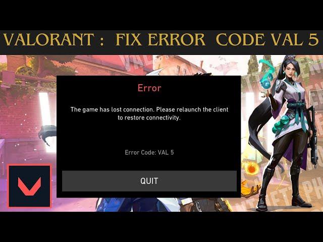 Fix Valorant Error Code VAL 5 || The Game Has lost Connection (2024)