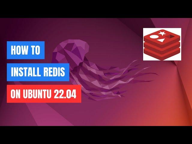 How to Install Redis on Ubuntu 22.04