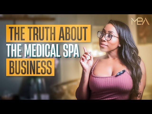 What is Medical Spa Industry: The Truth About The Medical Spa Industry | Medspa Series