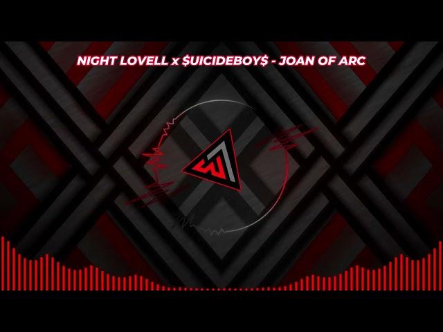 NIGHT LOVELL x $UICIDEBOY$ - JOAN OF ARC | | Visualizer