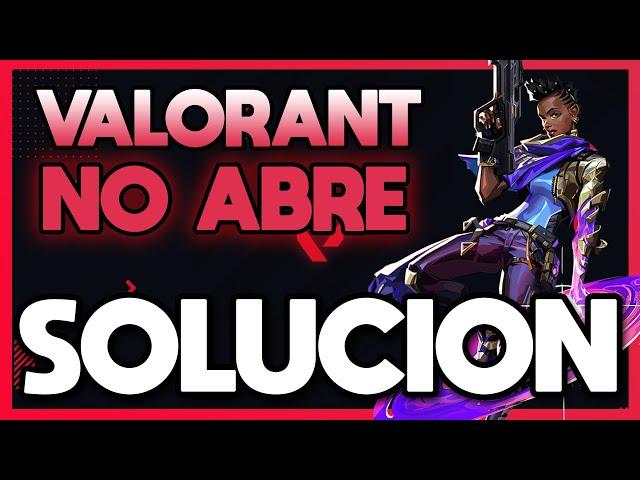 VALORANT NO ABRE [ARREGLAR ERRORES DE VALORANT]