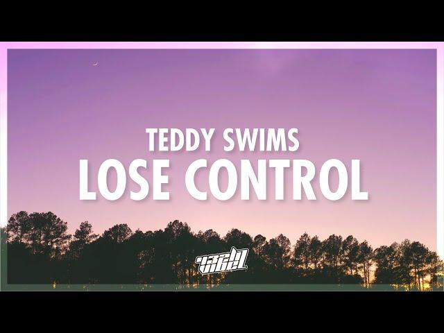 Teddy Swims - Lose Control (Lyrics) | i lose control when you're not next to me (432Hz)