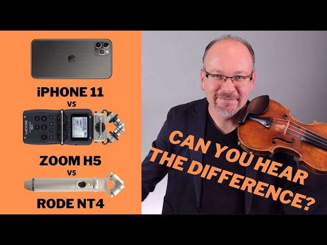 iPhone 11 Vs ZOOM H5 Vs RODE NT4 - Classical Musician Perspective