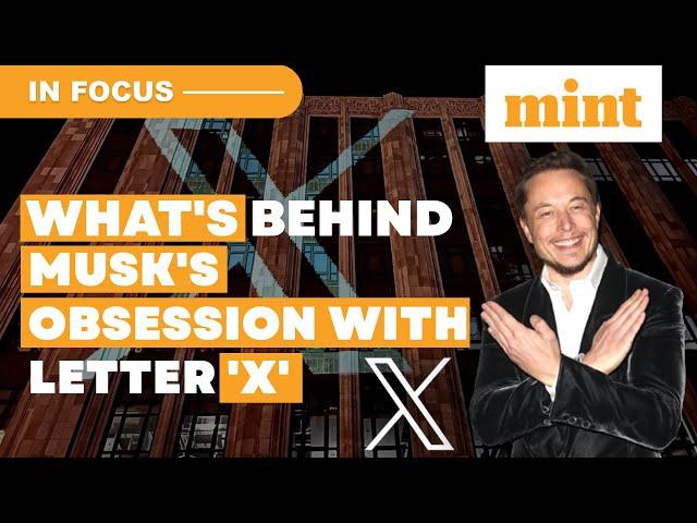 Revealed: Why Musk Is Fascinated With X As He Changes Twitter Logo I Details | In Focus