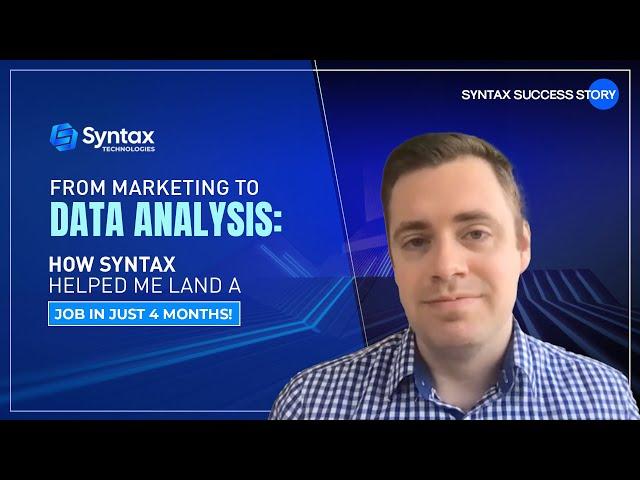 From Marketing to Data Analysis: How Syntax Technologies Helped Me Land a Job in Just 4 Months!