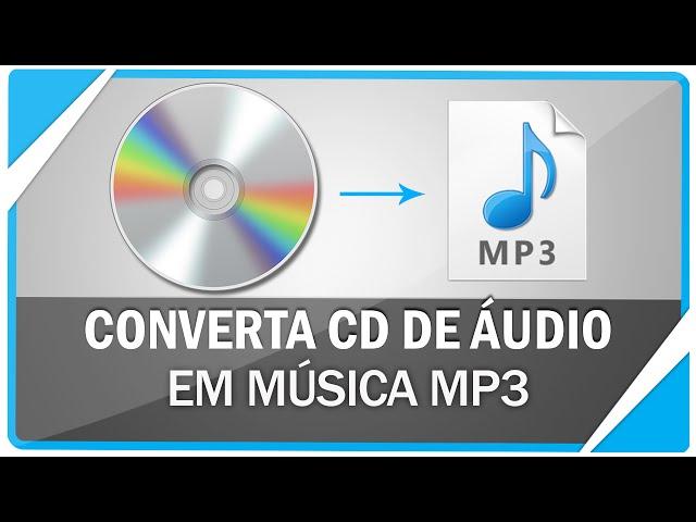 Como converter CD de áudio em MP3 ( SEM PROGRAMAS )