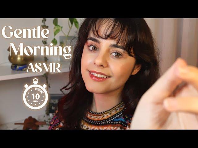 ASMR | Gentle Morning Wake Up for a Positive day!  10 min